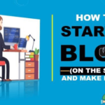 How To Start A Blog In 2022 From Scratch That Actually Makes Money